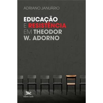 Educacao e resistencia em Theodor W. Adorno - 1
