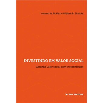 Investindo em Valor Social: Gerando Valor Social com Investimentos - 1