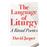 The Language Of Liturgy_0