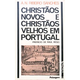 Christãos novos e christãos velhos em portugal. [2.ª edição] - 1