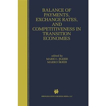 Balance of Payments, Exchange Rates, and Competitiveness in Transition Economies - Paperback - 2013 - 1