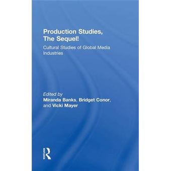 Production Studies, the Sequel! - Cultural Studies of Global Media Industries - Hardback - 2015 - 1