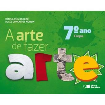 A Arte De Fazer Arte. 7º Ano - 1