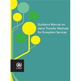 Guidance manual on value transfer methods for ecosystem services - 1