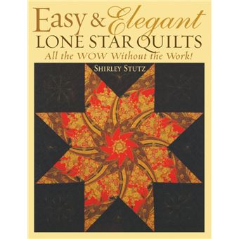 Easy Elegant Lone Star Quilts Print On Demand Edition - 1