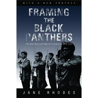 Framing The Black Panthers The Spectacular Rise Of A Black Power Icon - 1