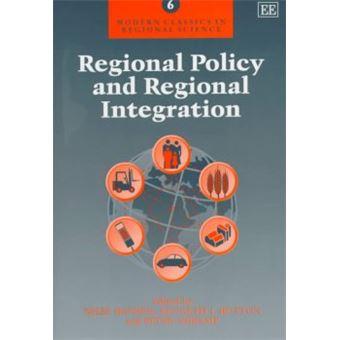Regional Policy And Regional Integration Modern Classics In Regional Science Series - 1