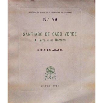 Santiago de cabo verde, a terra e os homens. - 1