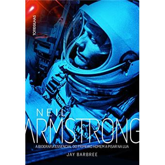 Neil Armstrong: A biografia essencial do primeiro homem a pisar na Lua - 1