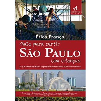 Guia Para Curtir São Paulo Com Crianças. O Que Fazer Na Maior Capital Da América Latina Com Os Filhos - 1
