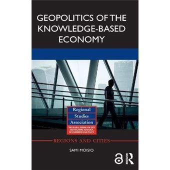 Geopolitics Of The Knowledgebased Economy Regions And Cities - 1