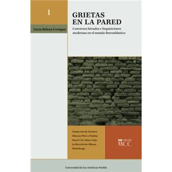Through Cracks In The Wall: Modern Inquisitions And New Christian Letrados In The Iberian Atlantic World - 1