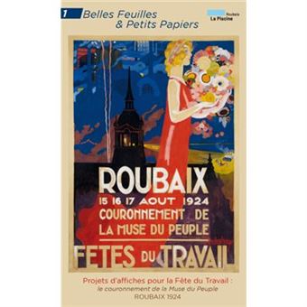 Projets d'affiches pour la Fêtes du Travail - Roubaix 1924 - 1