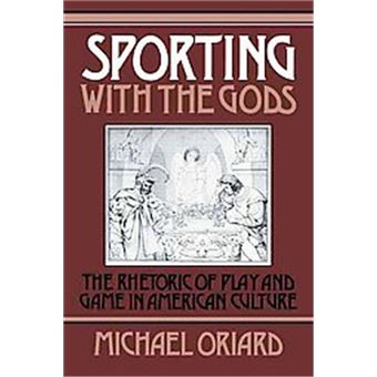 Sporting With The Gods, Cambridge Studies In American Literature And Culture - 1