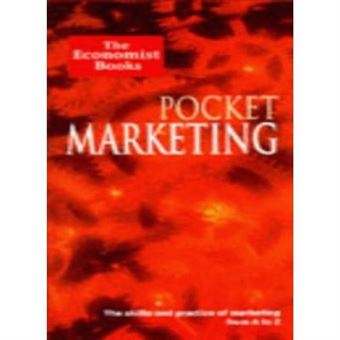 Pocket Marketing: The Skills And Practice Of Marketing From A To Z: The Essentials Of Successful Marketing From A-Z - [Version Originale] - 1