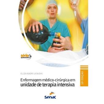 Enfermagem Médico-Cirúrgica Em Unidade De Terapia Intensiva - 1