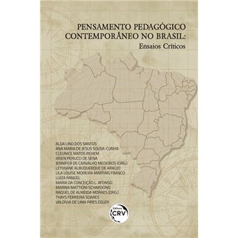 PENSAMENTO PEDAGÓGICO CONTEMPORÂNEO NO BRASIL:ensaios críticos - 1