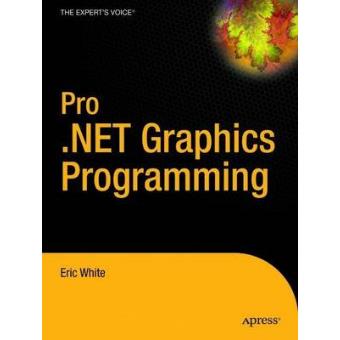 Pro .NET 2.0 Graphics Programming - From Professional to Expert - Paperback - 2005 - 1