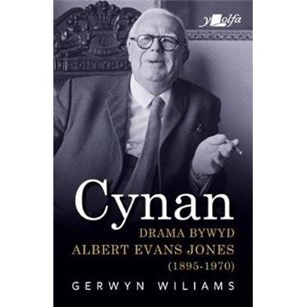 Cynan  Drama Bywyd Albert Evans Jones 18951970 - 1