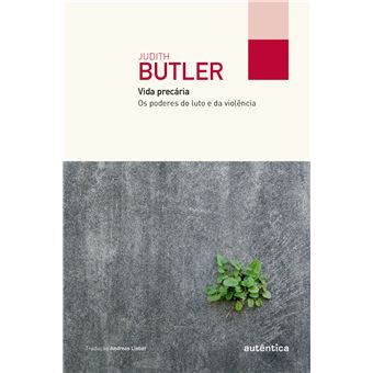 Vida precária: Os poderes do luto e da violência - 1