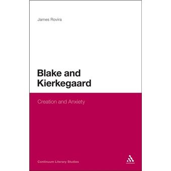 Blake and Kierkegaard - Creation and Anxiety - Hardback - 2010 - 1
