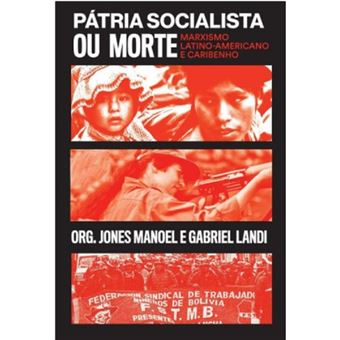 Pátria socialista ou morte: marxismo latino-americano e caribenho - 1
