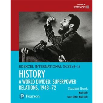 Edexcel International GCSE 91 History A World Divided Superpower Relations, 194372 Student Book - 1