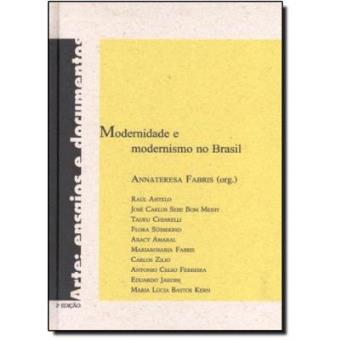 Modernidade E Modernismo No Brasil - Coleção Arte - Ensaios E Documentos - 1