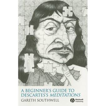 A Beginner's Guide to Descartes's "Meditations" - Paperback - 2007 - 1