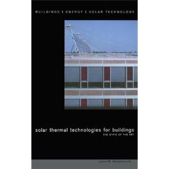Solar Thermal Technologies for Buildings - The State of the Art - Hardback - 2003 - 1