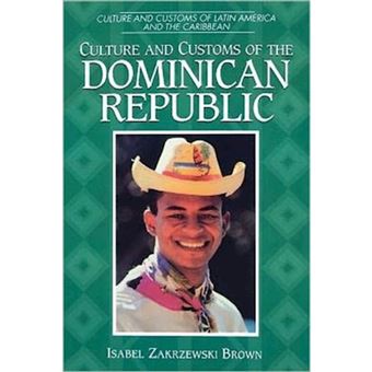 Culture and Customs of the Dominican Republic - Paperback - 1999 - 1