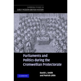 Parliaments and Politics During the Cromwellian Protectorate - Hardback - 2007 - 1