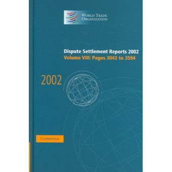 Dispute Settlement Reports 2002: Volume 8, Pages 3043-3594 - Hardback - 2005 - 1