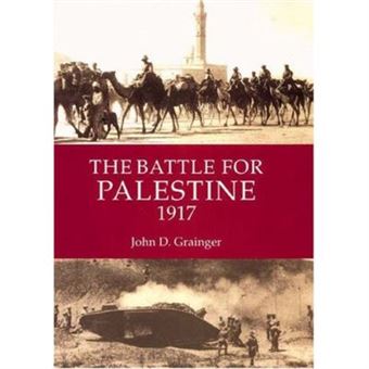 The Battle For Palestine, 1917, Warfare In History - 1