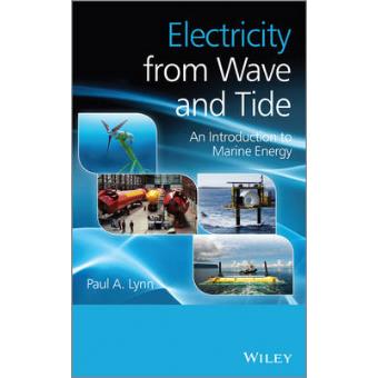 Electricity from Wave and Tide - An Introduction to Marine Energy - Hardback - 2013 - 1