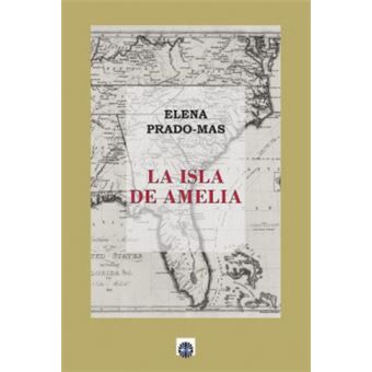 La Isla De Amelia Elena Prado-Mas - Cartonado - Elena Prado-Mas