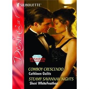 Cowboy Crescendo: Cowboy Crescendo / Steamy Savannah Nights (Dynasties: The Danforths, Book 10): AND Steamy Savannah Nights - [Livre en VO] - 1