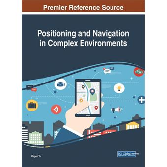 positioning And Navigation In Complex Environments Hardcover - 1