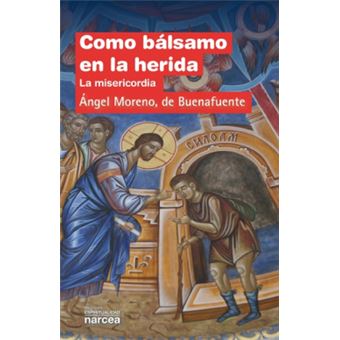 Como Bálsamo En La Herida - 1
