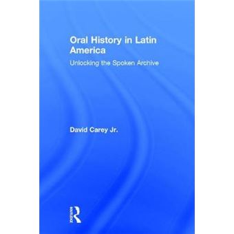 Oral History In Latin America Unlocking The Spoken Archive - 1