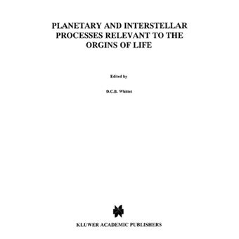 Planetary and Interstellar Processes Relevant to the Origins of Life - Paperback - 2010 - 1