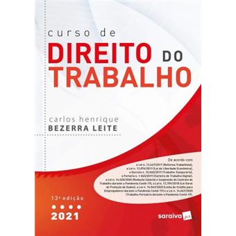 CURSO DE DIREITO DO TRABALHO - 13 ª EDIÇÃO 2021 - 1