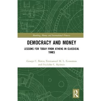 Democracy And Money Lessons For Today From Athens In Classical Times Banking, Money And International Finance - 1