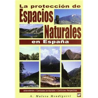 Protección De Espacios Naturales En España, La. - 1