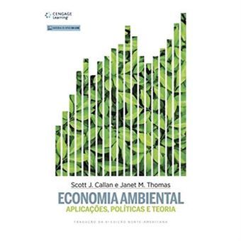 Economia Ambiental. Aplicações, Políticas E Teoria - 1