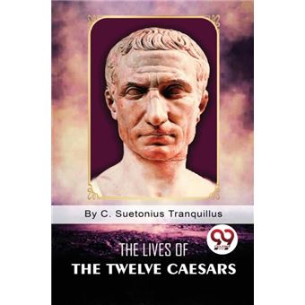 The Lives Of The Twelve Caesars - 1