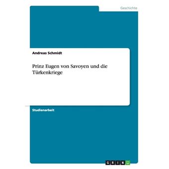Prinz Eugen Von Savoyen Und Die Turkenkriege - Paperback / softback - 2010 - 1