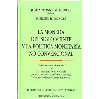 La Moneda Del Siglo Veinte Y La Política Monetaria No Convencional - 1