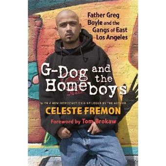 G-Dog and the Homeboys : Father Greg Boyle and the Gangs of East Los Angeles - 1