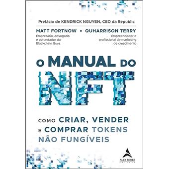 O Manual Do Nft Como Criar, Vender E Comprar Tokens Não Fungíveis - 1